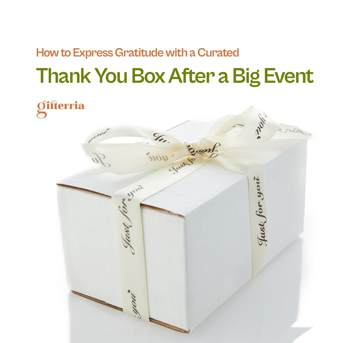 How to Express Gratitude with a Curated Thank You Box After a Big Event - Gifterria US