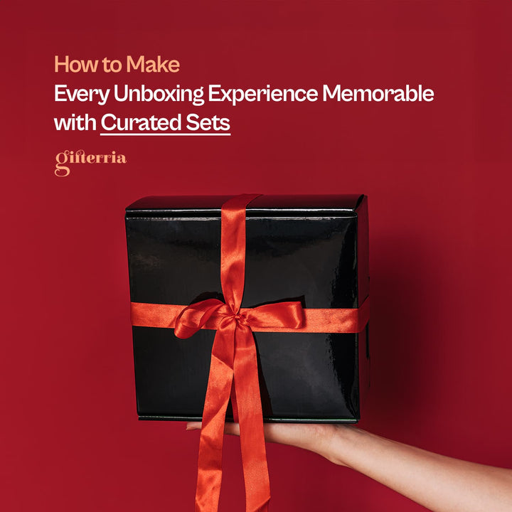 How to Make Every Unboxing Experience Memorable with Curated Sets - Gifterria US