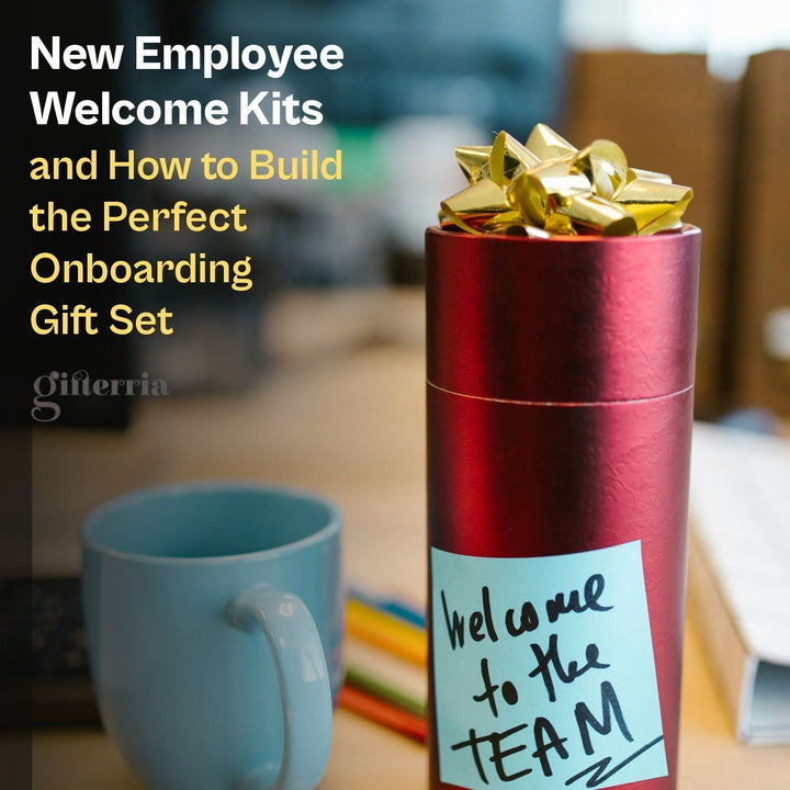 New Employee Welcome Kits and How to Build the Perfect Onboarding Gift Set - Gifterria US